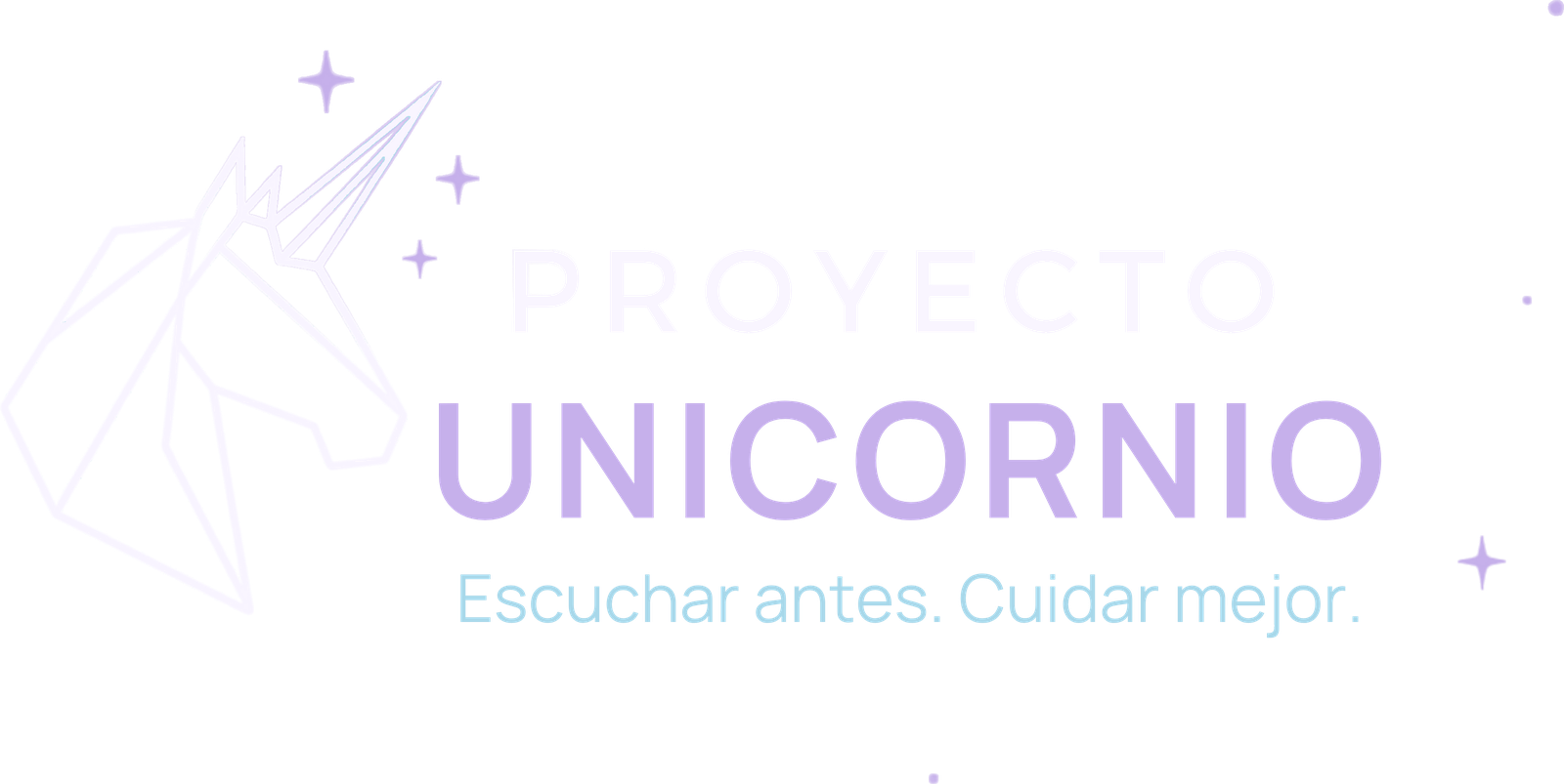 Proyecto Unicornio. Escuchar antes. Cuidar mejor.
